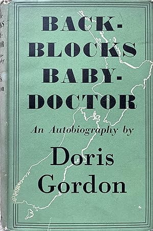 Backblocks Baby-Doctor: An Autobiography