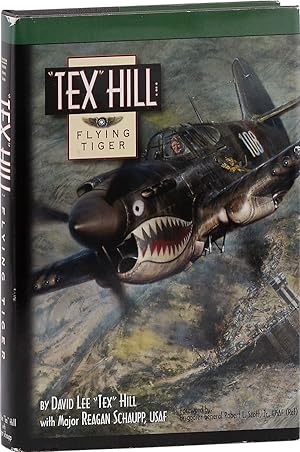 "Tex" Hill: Flying Tiger [Signed]