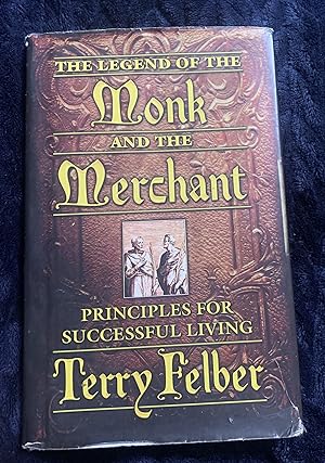 The Legend of The Monk and The Merchant: Principles for Successful Living