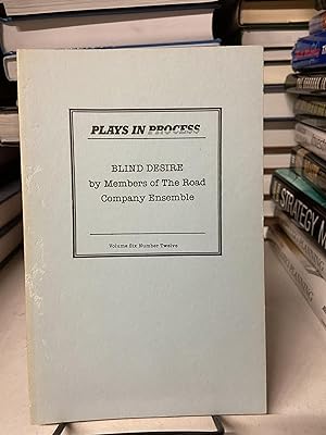 Blind Desire (Plays in Progress Volume 6 Number 12)
