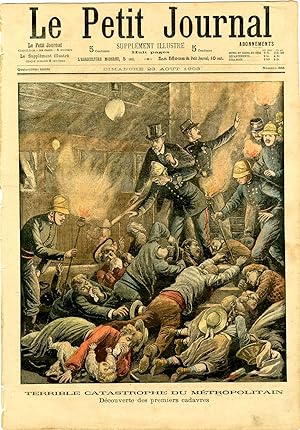 "LE PETIT JOURNAL N°666 du 23/8/1903" TERRIBLE CATASTROPHE DU MÉTROPOLITAIN : Découverte des prem...