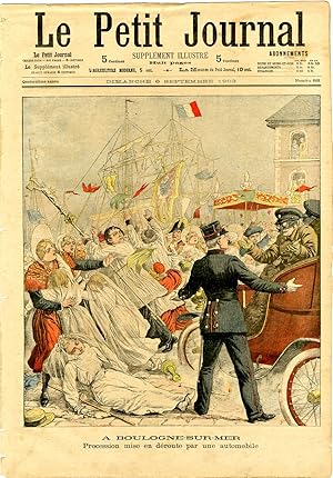 "LE PETIT JOURNAL N°668 du 6/9/1903" A BOULOGNE-SUR-MER : Procession mise en déroute par une auto...