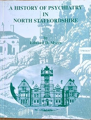 A HISTORY OF PSYCHIATRY IN NORTH STAFFORDSHIRE