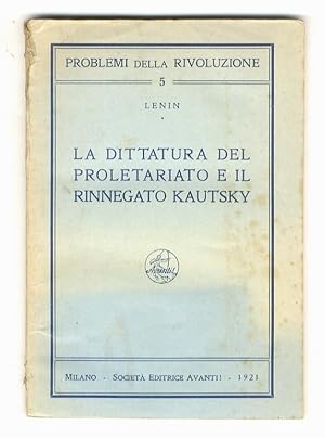 La dittatura del proletariato e il rinnegato Kautsky. Traduzione dal tedesco del prof. G. Sanna.