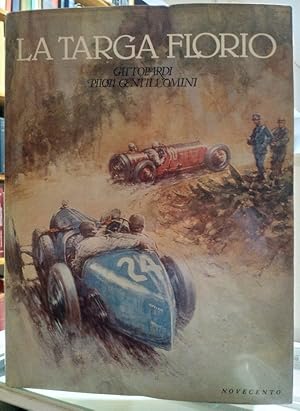 LA TARGA FLORIO : GATTOPARDI, PILOTI, GENTILUOMINI