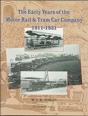The Early Years of the Motor Rail & Tram Car Company 1911-1931
