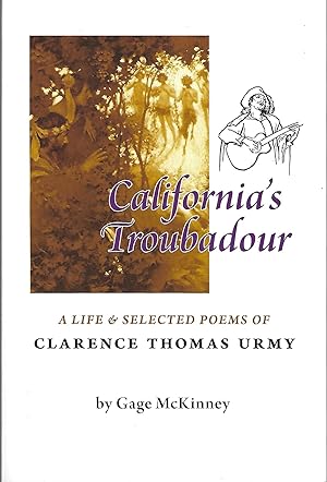 California's Troubadour: A Life and Selected Poems of Clarence Thomas Urmy