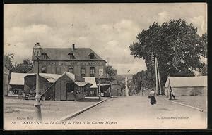Carte postale Mayenne, Le Champ de Foire et la Caserne Mayran