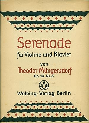 M ngersdorf, Theodor: Serenade f r Violine und Klavier. Op. 10. Nr. 3