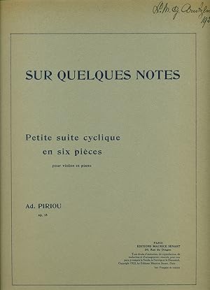 Piriou, Adolphe: Sur quelques notes. Petite suite cyclique en six pi?ces pour Violon et Piano. Op...