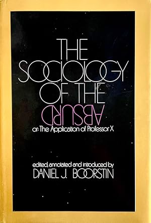 The Sociology of the Absurd: or, The Application of Professor X