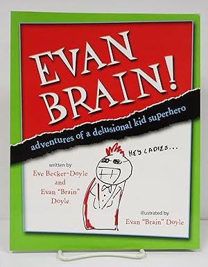 Evan Brain: Adventures of a Delusional Kid Superhero