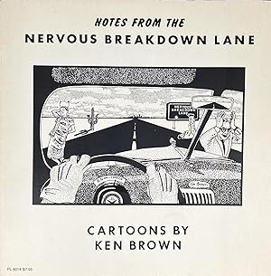 Notes from the Nervous Breakdown Lane: Cartoons by Ken Brown