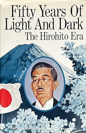 Fifty Years of Light and Dark: The Hirohito Era