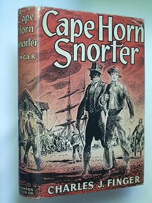 Cape Horn Snorter: A story of the War of 1812, and of gallant days with Captain Porter of the U.S...