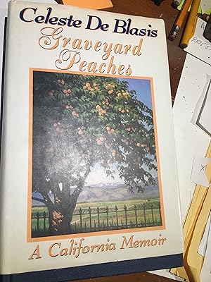 Signed. Graveyard Peaches: A California Memoir