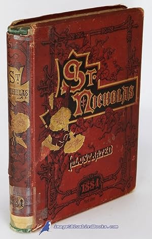 St. Nicholas Magazine (Volume XI, Part I) Six Issues Bound into One Volume: An Illustrated Magazi...
