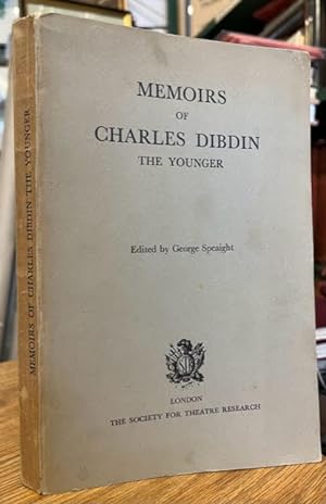 Professional and Literary Memoirs of Charles Dibdin the Younger, Dramatist and Upward of Thirty Y...