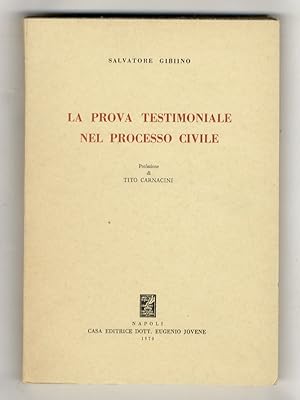 La prova testimoniale nel processo civile. Prefazione di Tito Carnacini.