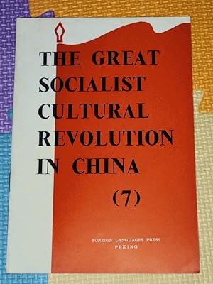 The Great Socialist Cultural Revolution in China (7)