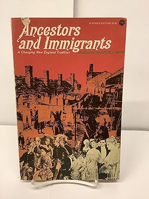 Ancestors and Immigrants; A Changing New England Tradition