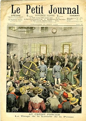 "LE PETIT JOURNAL N°769 du 13/8/1905" AU CRÉDIT FONCIER : Le tirage de la Loterie de la Presse / ...