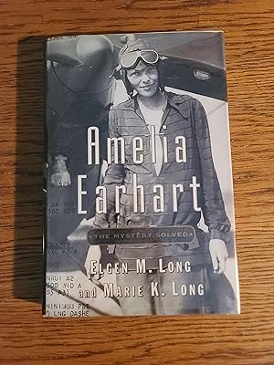 Amelia Earhart: The Mystery Solved