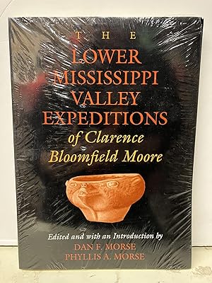 The Lower Mississippi Valley Expeditions of Clarence Bloomfield Moore
