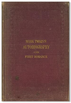 MARK TWAIN'S (BURLESQUE) AUTOBIOGRAPHY AND FIRST ROMANCE