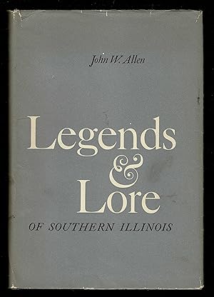 Legends & Lore Of Southern Illinois