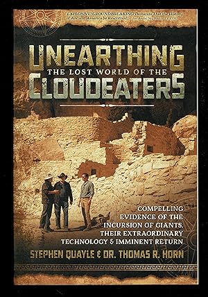 Unearthing the Lost World of the Cloudeaters: Compelling Evidence of the Incursion of Giants, The...