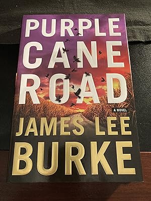 Purple Cane Road: A Novel ("Dave Robicheaux" Series #11), First Edition