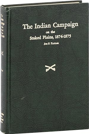 The Indian Campaign on the Staked Plains, 1874-1875. Military Correspondence from War Department ...