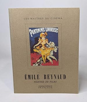 Les Maitres Du Cinema: Emile Reynaud Peintre De Films 1844-1918
