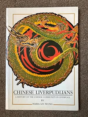 Chinese Liverpudlians: History of the Chinese Community in Liverpool (The History and society of ...