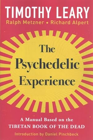 The Psychedelic Experience :A Manual Based on the Tibetan Book of the Dead