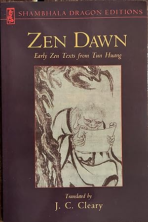 Zen Dawn : Early Zen Texts from Tun Huang