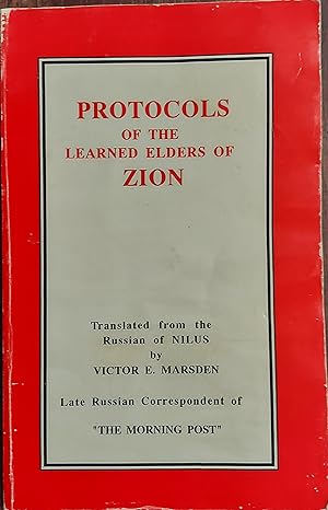 Protocols of the Learned Elders of Zion ; Translated from the Russian of Nilus by Victor E. Marsd...