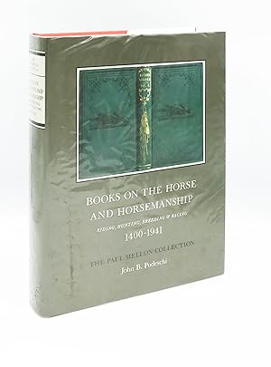 Books on the Horse and Horsemanship, Riding, Hunting, Breeding, and Racing, 1400-1941