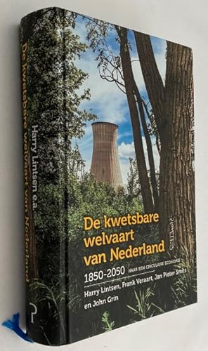 De kwetsbare welvaart van Nederland 1850-2050. Naar een circilaire economie