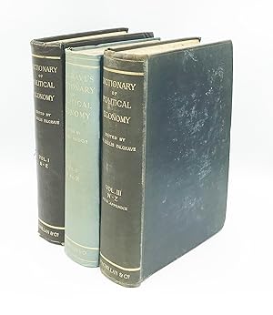 Dictionary of Political Economy. Vol. I - III [complete set]