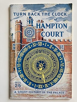 Turn back the clock at Hampton Court. A short history of the Palace.