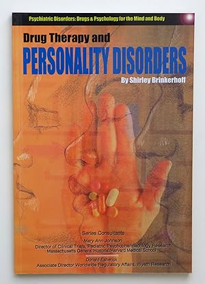Drug Therapy and Personality Disorders (Psychiatric Disorders: Drugs & Psychology for the Mind & ...