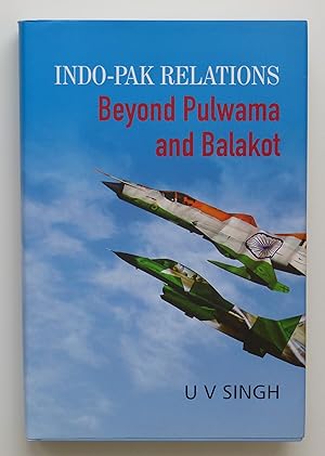 Indo-Pak Relations: Beyond Pulwama and Balakot