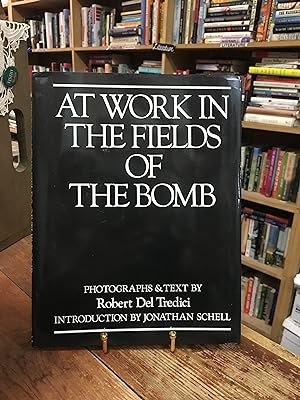 At Work in the Fields of the Bomb