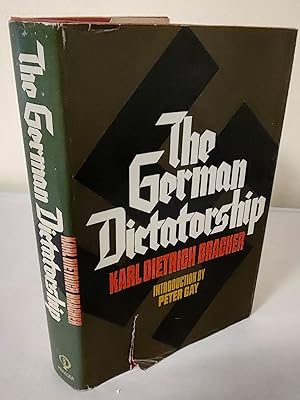 The German Dictatorship; the origins, structure, and effects of national socialism