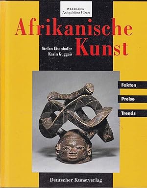 Afrikanische Kunst (= Weltkunst Antiquitäten-Führer)
