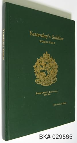 Yesterday's Soldier: World War II, Serving Canada's Reserve Force Post War