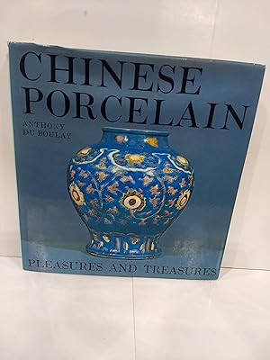 Chinese Porcelain, Pleasures and Treasures