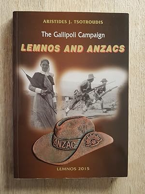 Lemnos and Anzacs : The Gallipoli Campaign